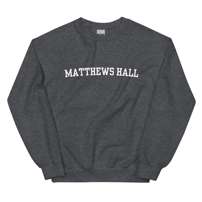 Matthews Hall Unisex Sweatshirt